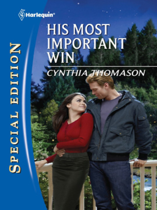Title details for His Most Important Win by Cynthia Thomason - Available